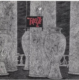 THE FREEZE | ONE FALSE MOVE
