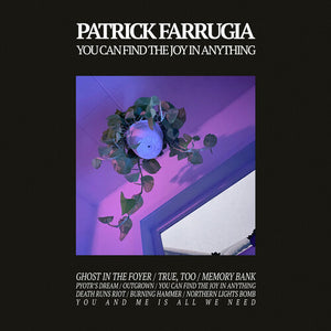 PATRICK FARRUGIA | YOU CAN FIND THE JOY IN ANYTHING