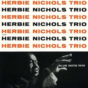 HERBIE TRIO NICHOLS | HERBIE NICHOLS TRIO
