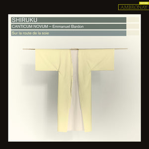 CANTICUM NOVUM^EMMANUEL BARDON | SHIRUKU