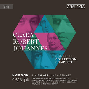 CANADA’S NATIONAL ARTS CENTRE ORCHESTRA^ALEXANDER SHELLEY | CLARA ROBERT JOHANNES - LIVING ART