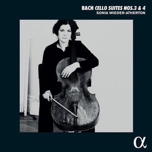 SONIA WIEDER-ATHERTON | CELLO SUITES NOS. 3 & 4