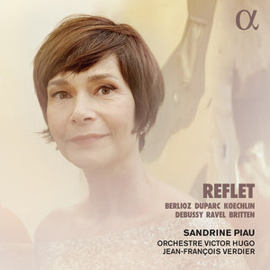 SANDRINE PIAU^ORCHESTRE VICTOR HUGO^JEAN-FRANCOIS VERDIER | REFLET