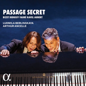 ARTHUR ANCELLE^LUDMILA BERLINSKAYA | PASSAGE SECRET