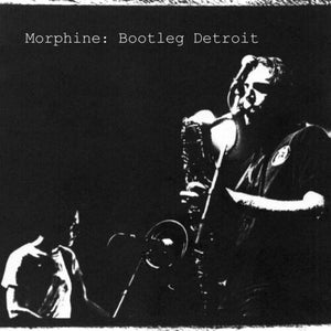 MORPHINE | BOOTLEG DETROIT (MILKY CLEAR EDITION) RSD 2025 (VINYL)