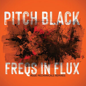 PITCH BLACK | FREQS IN FLUX