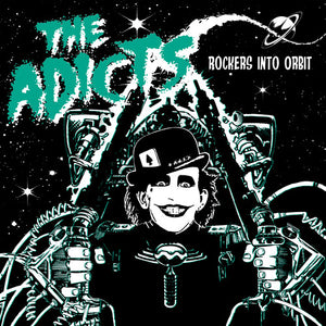 THE ADICTS | ROCKERS INTO ORBIT
