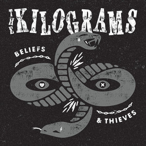 KILOGRAMS | BELIEFS & THIEVES