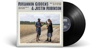 RHIANNON GIDDENS / JUSTIN ROBINSON | WHAT DID THE BLACKBIRD SAY TO THE CROW (VINYL)
