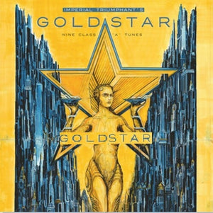 IMPERIAL TRIUMPHANT | GOLDSTAR