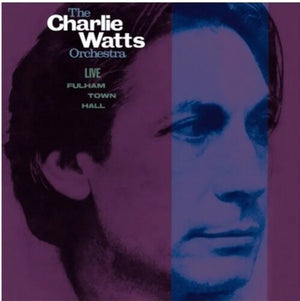 THE CHARLIE WATTS ORCHESTRA | LIVE FULHAM TOWN HALL
