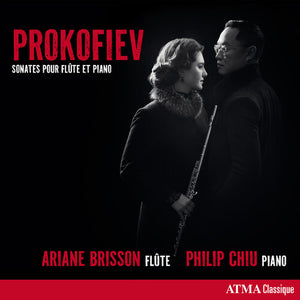ARIANE BRISSON^PHILIP CHIU | PROKOFIEV: FLUTE AND PIANO SONATAS
