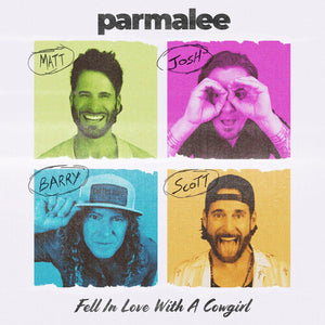 PARMALEE | FELL IN LOVE WITH A COWGIRL