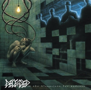 DECEASED | BLUEPRINTS FOR MADNESS