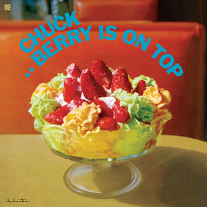 CHUCK BERRY | CHUCK BERRY IS ON TOP