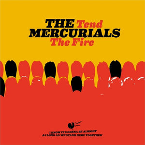 THE MERCURIALS | TEND THE FIRE