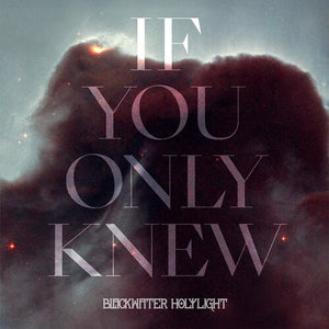 BLACKWATER HOLYLIGHT | IF YOU ONLY KNEW (BLACK AND WHITE MARBLED EDITION) (VINYL)