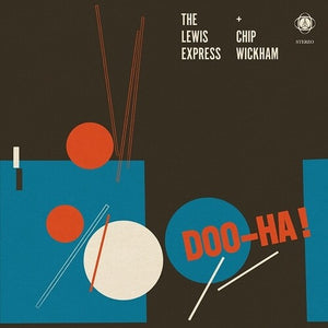 LEWIS EXPRESS & CHIP WICKHAM | DOO-HA