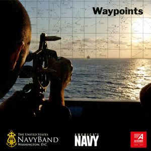 THE UNITED STATES NAVY BAND WASHINGTON D.C.^RENEE H. DEBOER^JONATHAN R. YANIK^PATRICK D. MARTIN | WAYPOINTS