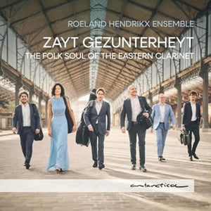ROELAND HENDRIKX ENSEMBLE | ZAYT GEZUNTERHEYT