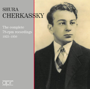 SHURA CHERKASSKY^MARCEL HUBERT^SANTA MONICA SYMPHONY ORCHESTRA | COMPLETE 78 RPM RECORDINGS, 1923-1950