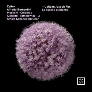 ZEFIRO^ALFREDO BERNARDINI^MONICA PICCININI^CARLOTTA COLOMBO^MARIANNE BEATE KIELLAND | LA CORONA D ARIANNA