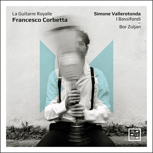 SIMONE VALLEROTONDA^I BASSIFONDI^BOR ZULJAN | LA GUITARRE ROYALLE