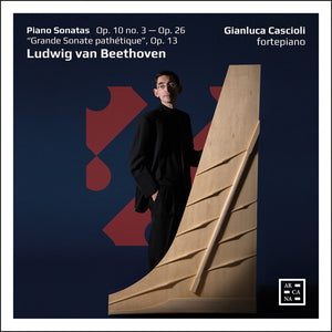 GIANLUCA CASCIOLI | PIANO SONATAS OP. 10 NO. 3 - OP. 26 &