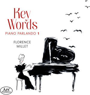 FLORENCE MILLET | KEY WORDS - PIANO PARLANDO 1