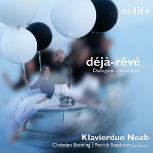 KLAVIERDUO NEEB | DEJA-REVE - DIALOGUES ACROSS TIME
