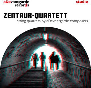 STRING QUARTETS BY ADEVANTGARDE COMPOSERS