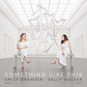 SALLY WALKER^EMILY GRANGER | SOMETHING LIKE THIS
