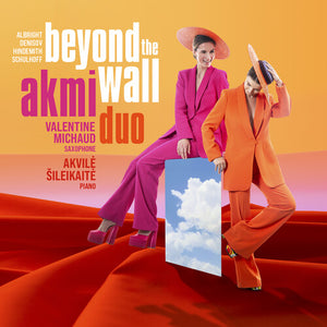 VALENTINE MICHAUD^AKVILE SILEIKAITE^AKMI DUO | BEYOND THE WALL