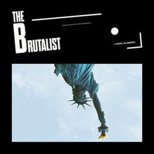DANIEL BLUMBERG | BRUTALIST - O.S.T.
