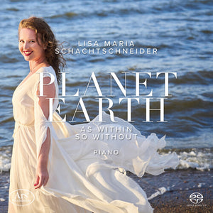 LISA MARIA SCHACHTSCHNEIDER | PLANET EARTH - WORKS FOR SOLO PNO
