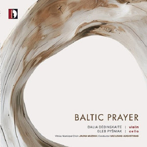 DALIA DEDINSKAITE^GLEB PYSNIAK^VILNIUS MUNICIPAL CHOIR JAUNA MUZIKA | BALTIC PRAYER