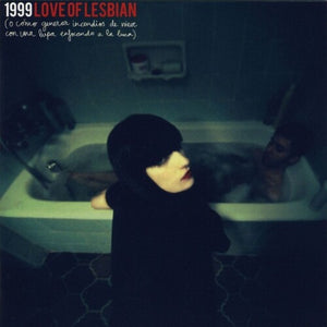 LOVE OF LESBIAN | 1999 O COMO GENERAR INCENDIOS
