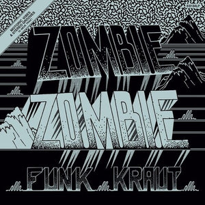 ZOMBIE ZOMBIE | FUNK KRAUT