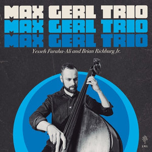 MAX GERL | MAX GERL TRIO
