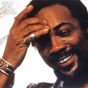 QUINCY JONES | MELLOW MADNESS