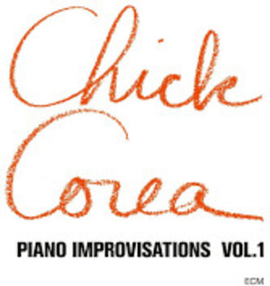 CHICK COREA | PIANO IMPROVISATIONS VOL. 1