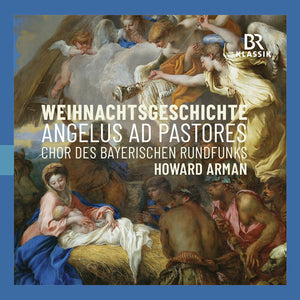 CHOR DES BAYERISCHEN RUNDFUNKS | ANGELUS AD PASTORES - WEIHNACHTSGESCHICHTE