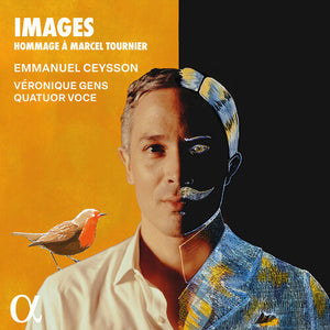 MATTHEW NEWLIN^GIUSEPPINA BRIDELLI^ANA QUINTANS^ANDREAS WOLF^CAPPELLA MEDITERRANEA^CHœUR DE CHAMBRE DE NAMUR | IMAGES - HOMMAGE A MARCEL TOURNIER