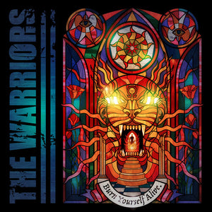 THE WARRIORS | BURN YOURSELF ALIVE