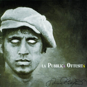 ADRIANO CELENTANO | LA PUBBLICA OTTUSITA