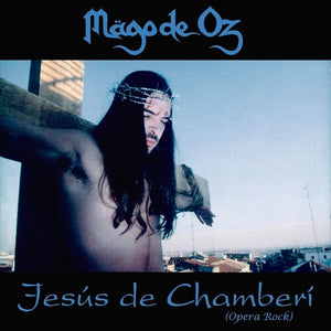 MAGO DE OZ | JESUS DE CHAMBERI