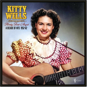 KITTY WELLS | HONKY TONK ANGEL: A DECADE OF HITS 1952-62