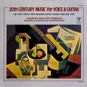 CAGE CARTER SCHUMAN IMBRIE BLUMENFELD HARRISON &C | 20TH CENTURY MUSIC FOR VOICE AND GUITAR - REES STAROBIN DEBOST JOLLES WAGNER