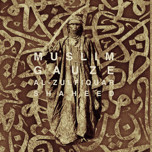 MUSLIMGAUZE | AL-ZULFIQUAR SHAHEED