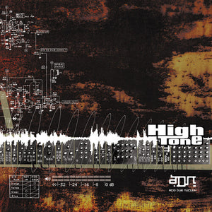 HIGH TONE | ADN (ACID DUB NUCLEIK)